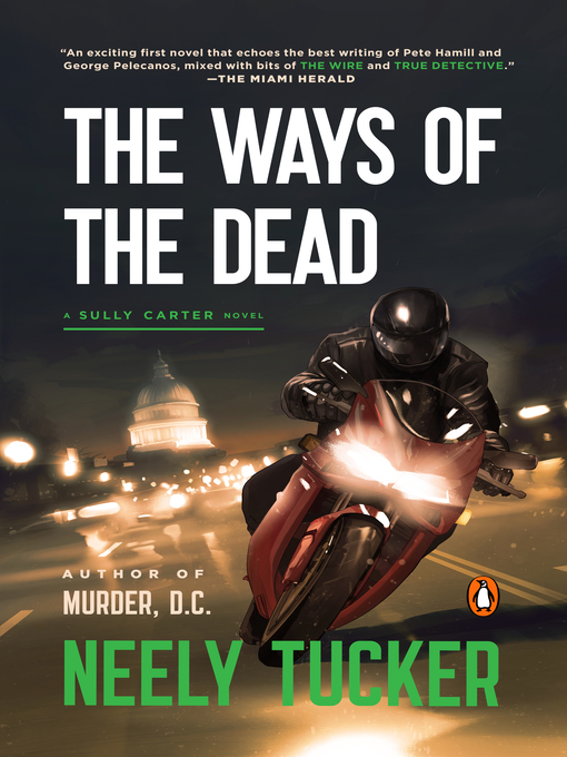 Title details for The Ways of the Dead by Neely Tucker - Available